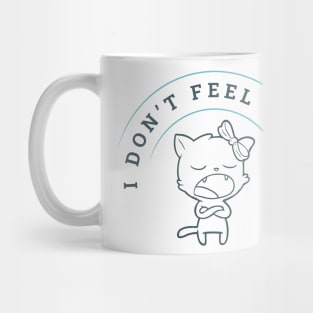 I Don't Feel Tardy Mug